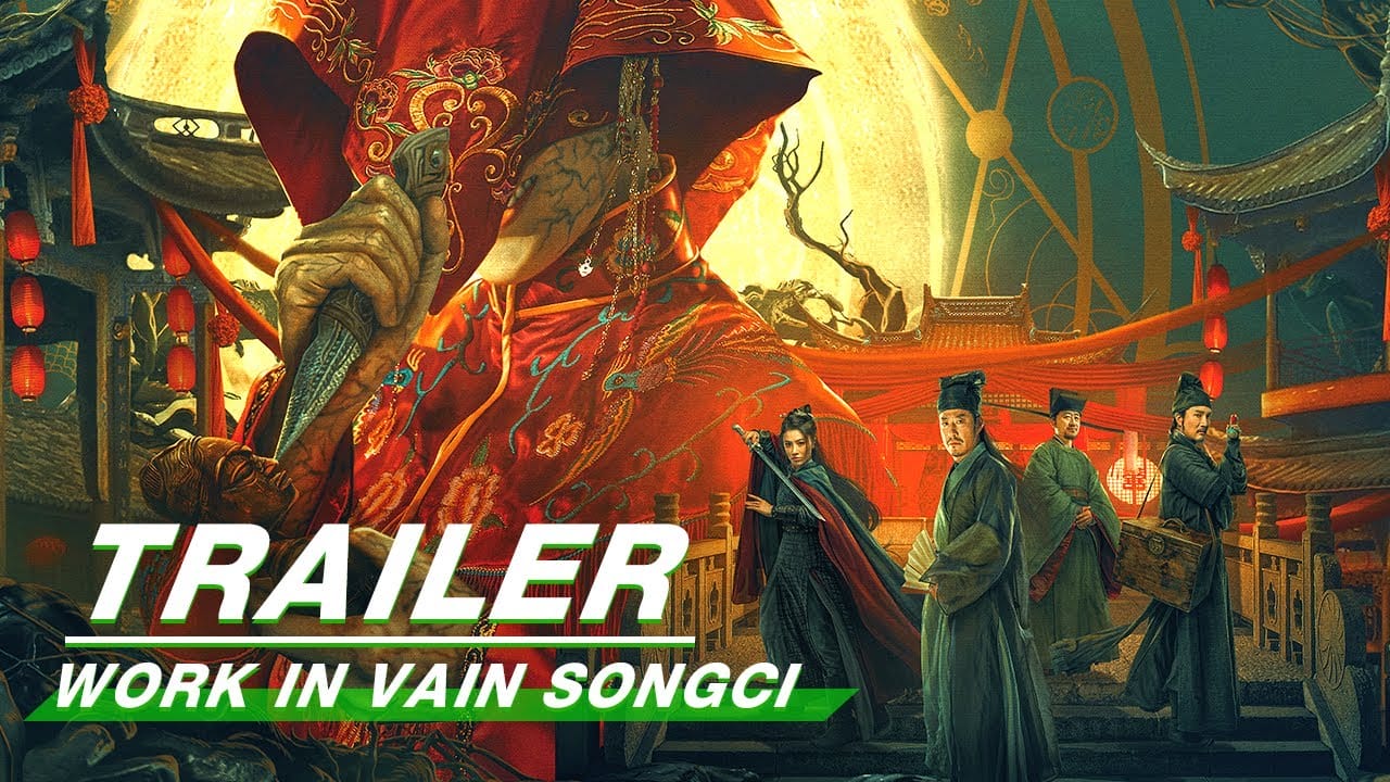 หนังจีน Work in Vain Song Ci (2021) บาปมหันต์สี่ประการ (ซับไทย)