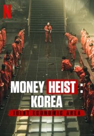 Money Heist Korea – Joint Economic Area (2022) ซับไทย